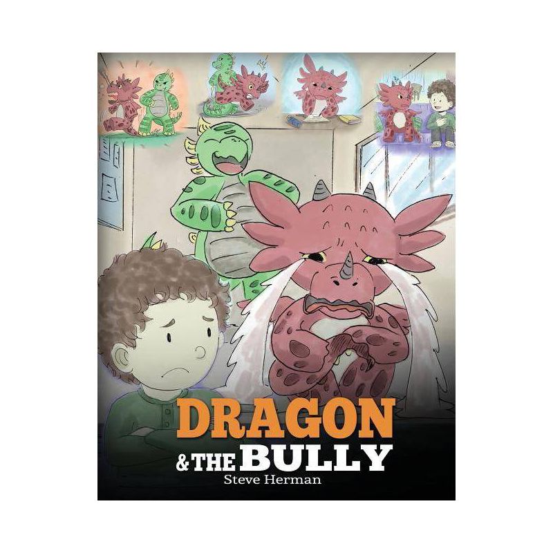 Dragon and The Bully - (My Dragon Books) by  Steve Herman (Paperback), 1 of 2