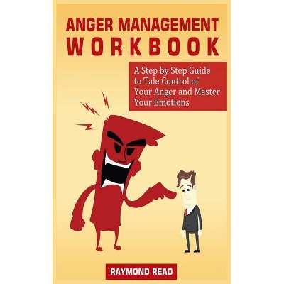 Anger Management Workbook - by  Raymond Read (Hardcover)