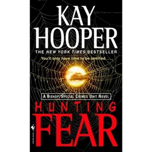 Hunting Fear - (Bishop/Special Crimes Unit) by  Kay Hooper (Paperback) - 1 of 1