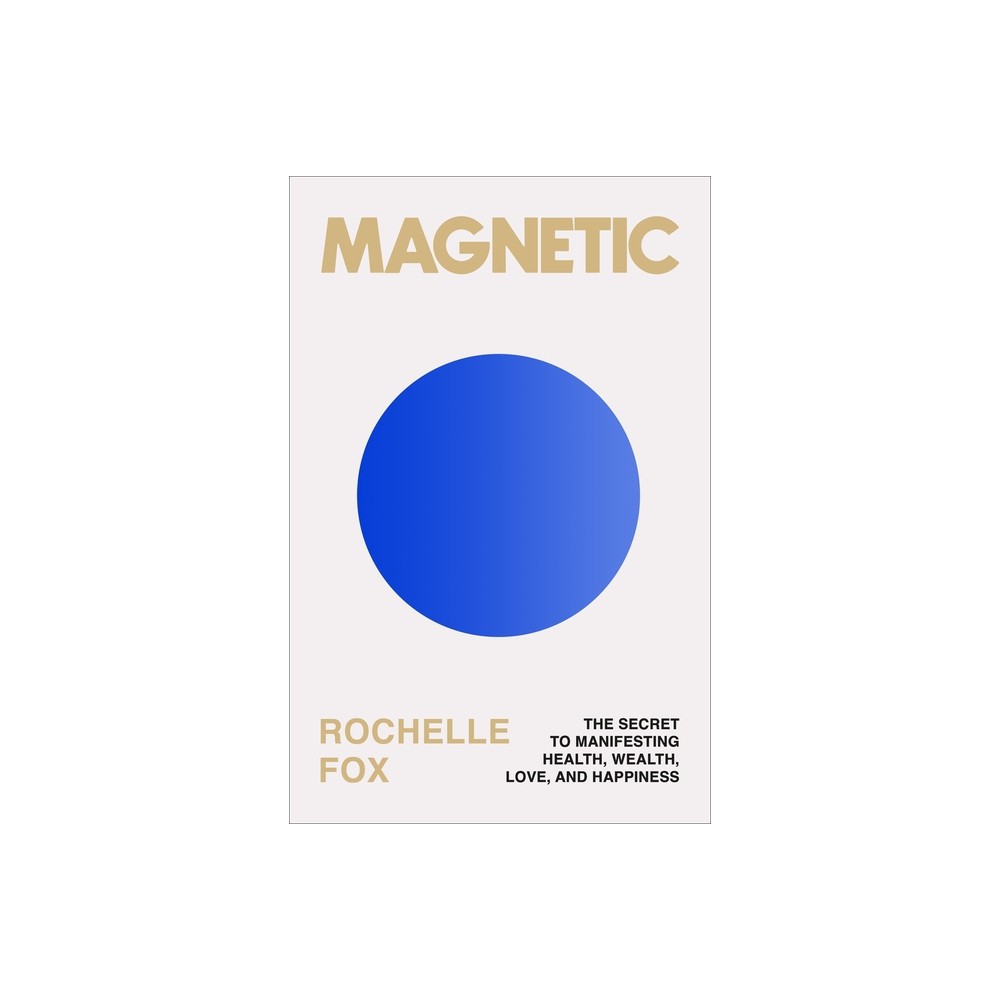 Magnetic - by Rochelle Fox (Paperback)