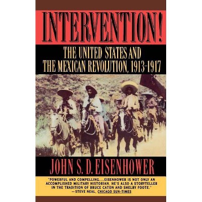 Intervention - by  John S D Eisenhower (Paperback)