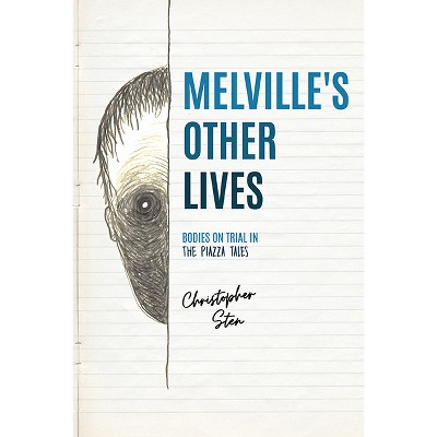 Melville's Other Lives - (Peculiar Bodies) by  Christopher Sten (Paperback)
