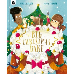 The Big Christmas Bake - (Big Bakes) by  Fiona Barker (Hardcover) - 1 of 1