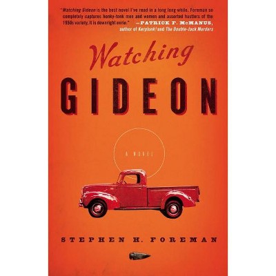 Watching Gideon - by  Stephen H Foreman (Paperback)