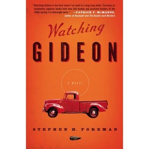 Watching Gideon - by  Stephen H Foreman (Paperback) - 1 of 1