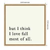 Amanti Art But I think I love fall most of all by Amanti Art Portfolio Canvas Wall Art Print Framed 22 x 22-in. - 4 of 4