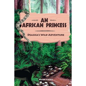 An African Princess - by  Mark Casey (Paperback) - 1 of 1