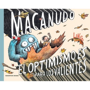 El Optimismo Es Para Los Valientes / Optimism Is for the Brave - (Macanudo USA) by  Liniers (Hardcover) - 1 of 1