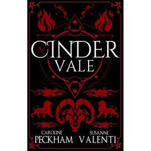Cinder Vale (Book 3 in the Sins of the Zodiac Series) - by  Caroline Peckham & Susanne Valenti (Hardcover) - 1 of 1