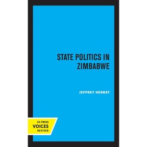 State Politics in Zimbabwe - (Perspectives on Southern Africa) by  Jeffrey Herbst (Paperback) - 1 of 1