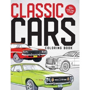 Classic Cars Coloring Book - (Dover Planes Trains Automobiles Coloring) by  Bruce LaFontaine (Paperback) - 1 of 1