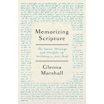 Memorizing Scripture - by  Glenna Marshall (Paperback)