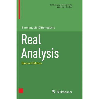 Real Analysis - (Birkhäuser Advanced Texts Basler Lehrbücher) 2nd Edition by  Emmanuele Dibenedetto (Paperback)