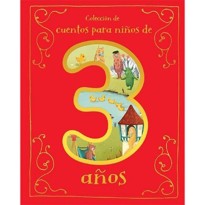 Cuentos Para Niños de 3 Años (Spanish Edition) - by  Parragon Books (Hardcover)
