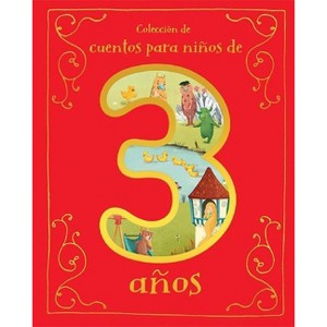 Cuentos Para Niños de 3 Años (Spanish Edition) - by  Parragon Books (Hardcover) - 1 of 1