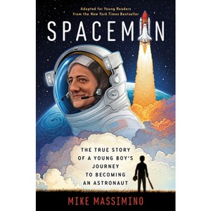 Spaceman (Adapted for Young Readers) - by  Mike Massimino (Hardcover) - 1 of 1