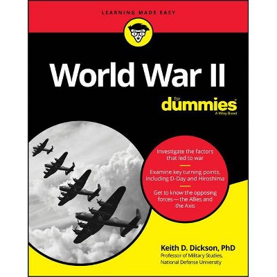 World War II for Dummies - (For Dummies) by  Keith D Dickson (Paperback)