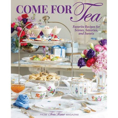 Come for Tea - (Teatime) by  Lorna Reeves (Hardcover)