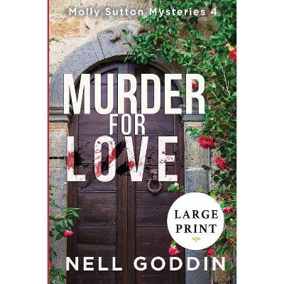 Murder for Love - by  Nell Goddin (Paperback)