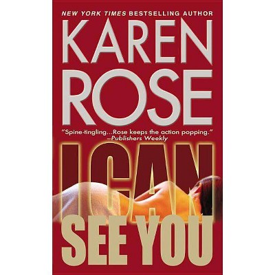 I Can See You (Reprint) (Paperback) by Karen Rose