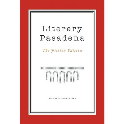 Literary Pasadena - by  Patricia O'Sullivan (Paperback)