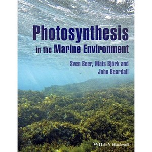 Photosynthesis in the Marine Environment - by  Sven Beer & Mats Björk & John Beardall (Paperback) - 1 of 1