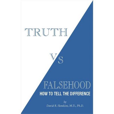 Truth vs. Falsehood - by  David R Hawkins (Paperback)