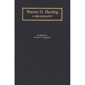 Warren G. Harding - by  Richard G Frederick (Hardcover) - 1 of 1