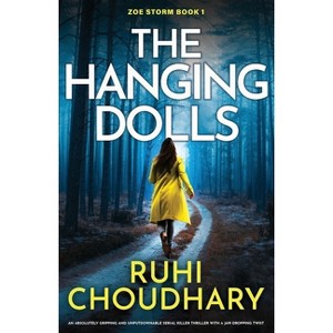 The Hanging Dolls - (Zoe Storm) by  Ruhi Choudhary (Paperback) - 1 of 1