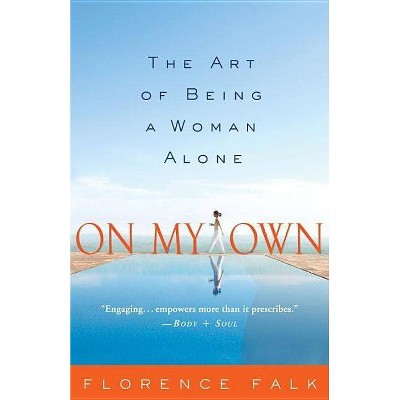 On My Own - by  Florence Falk (Paperback)