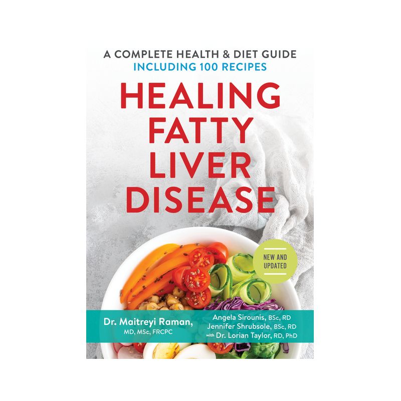 Healing Fatty Liver Disease - by  Maitreyi Raman & Angela Sirounis & Jennifer Shrubsole & Lorian Taylor (Paperback), 1 of 2