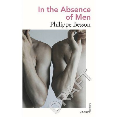 In the Absence of Men - by  Philippe Besson (Paperback)