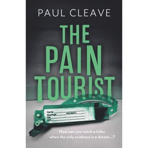 The Pain Tourist - by  Paul Cleave (Paperback) - 1 of 1
