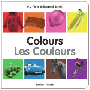 My First Bilingual Book-Colours (English-French) - by  Milet Publishing (Board Book) - 1 of 1
