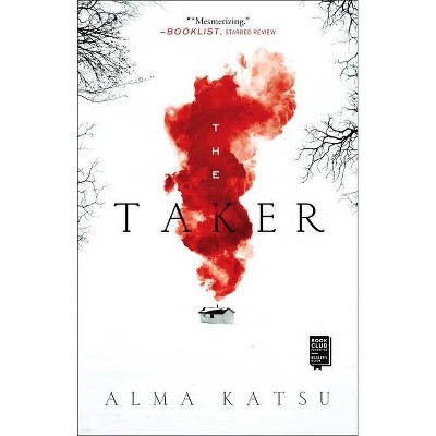 The Taker, 1 - (Taker Trilogy) by  Alma Katsu (Paperback)