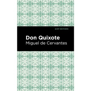 Don Quixote - (Mint Editions (Literary Fiction)) by  Miguel De Cervantes (Hardcover) - 1 of 1