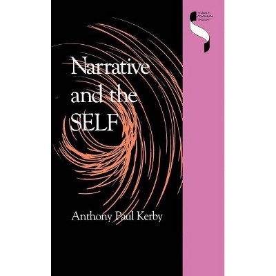 Narrative and the Self - (Studies in Continental Thought (Hardcover)) by  Anthony Paul Kerby (Hardcover)