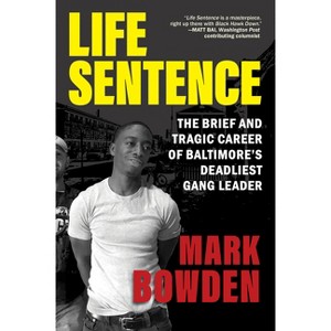 Life Sentence - by Mark Bowden - 1 of 1