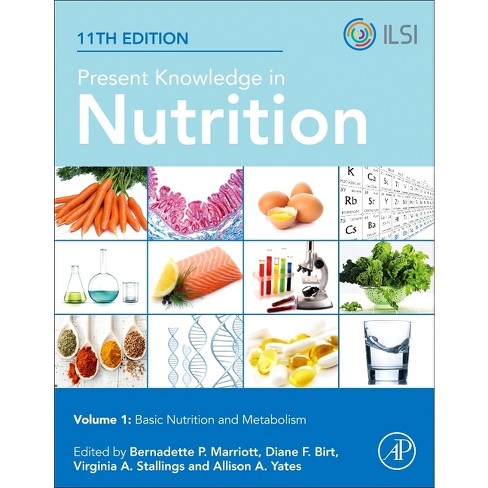 Present Knowledge in Nutrition - 11th Edition by  Bernadette P Marriott & Diane F Birt & Virginia A Stalling & Allison A Yates (Paperback) - image 1 of 1