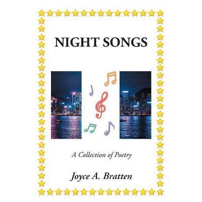 Night Songs - by  Joyce a Bratten (Paperback)