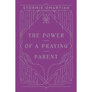 The Power of a Praying Parent - (Harvest Legacy Collection) by  Stormie Omartian (Hardcover) - 1 of 1