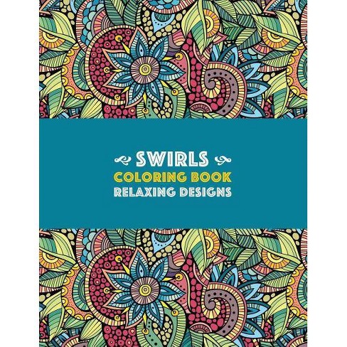 Download Swirls Coloring Book By Art Therapy Coloring Paperback Target