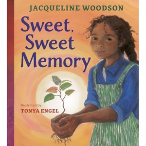 Sweet, Sweet Memory - by  Jacqueline Woodson (Hardcover) - 1 of 1