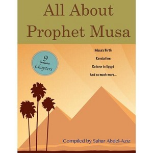 All About Prophet Musa - (All about) (Paperback) - 1 of 1