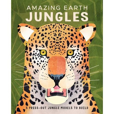 Amazing Earth: Jungles - (Hardcover)