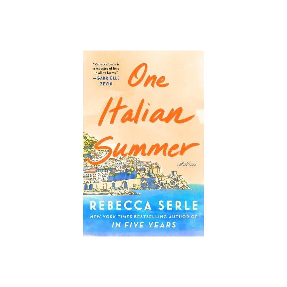 ISBN 9781982166793 product image for One Italian Summer - by Rebecca Serle (Hardcover) | upcitemdb.com