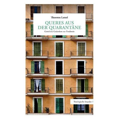 Queres aus der Quarantäne - by  Thorsten Latzel (Paperback)