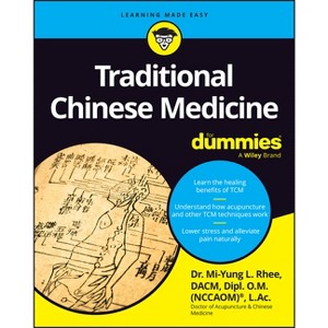 Traditional Chinese Medicine for Dummies - by  Mi-Yung Lisa Rhee (Paperback) - 1 of 1