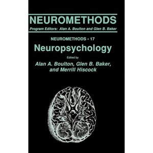 Neuropsychology - (Neuromethods) by  Alan A Boulton & Glen B Baker & Merrill Hiscock (Hardcover) - 1 of 1