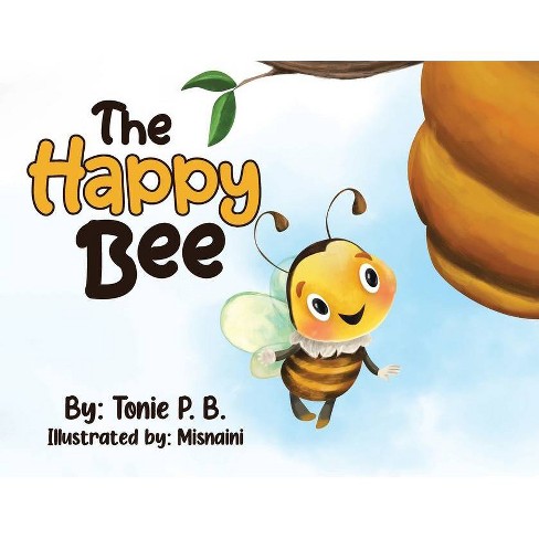 Download The Happy Bee By Tonie P B Paperback Target
